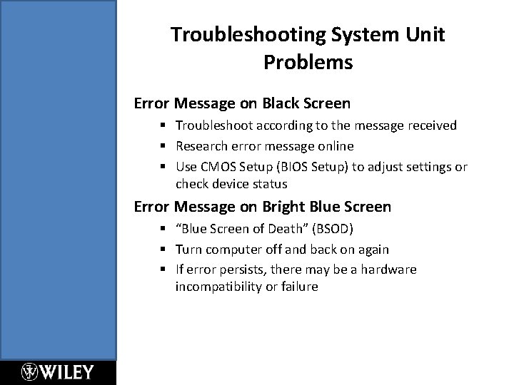 Troubleshooting System Unit Problems Error Message on Black Screen § Troubleshoot according to the Troubleshooting System Unit Problems Error Message on Black Screen § Troubleshoot according to the