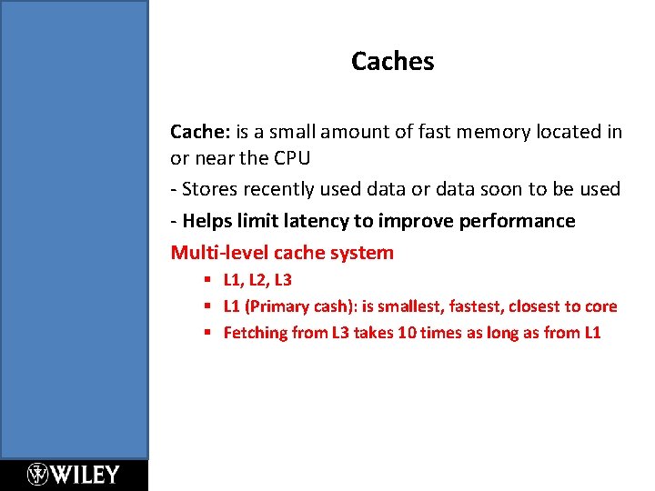 Caches Cache: is a small amount of fast memory located in or near the Caches Cache: is a small amount of fast memory located in or near the