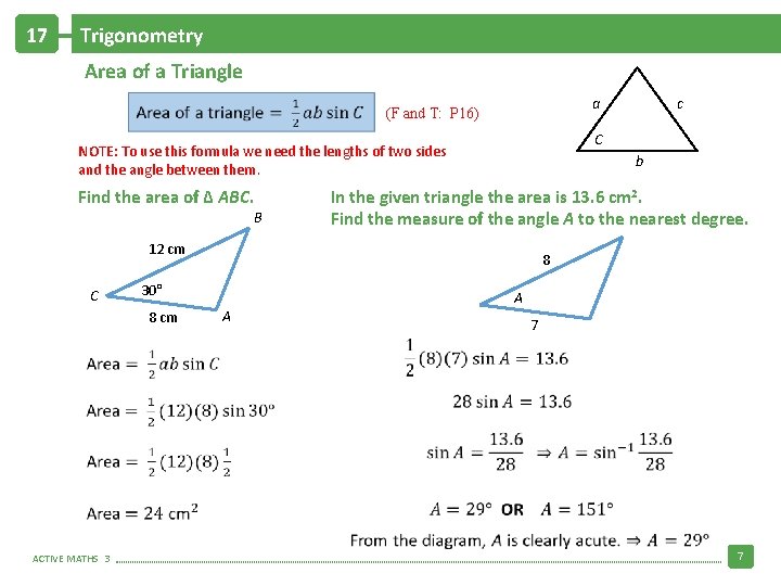 17 Trigonometry Area of a Triangle a (F and T: P 16) C NOTE: