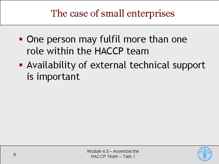 The case of small enterprises § One person may fulfil more than one role