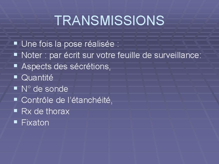 TRANSMISSIONS § § § § Une fois la pose réalisée : Noter : par