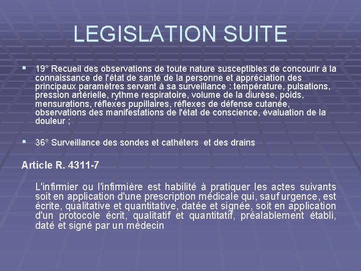 LEGISLATION SUITE § 19° Recueil des observations de toute nature susceptibles de concourir à