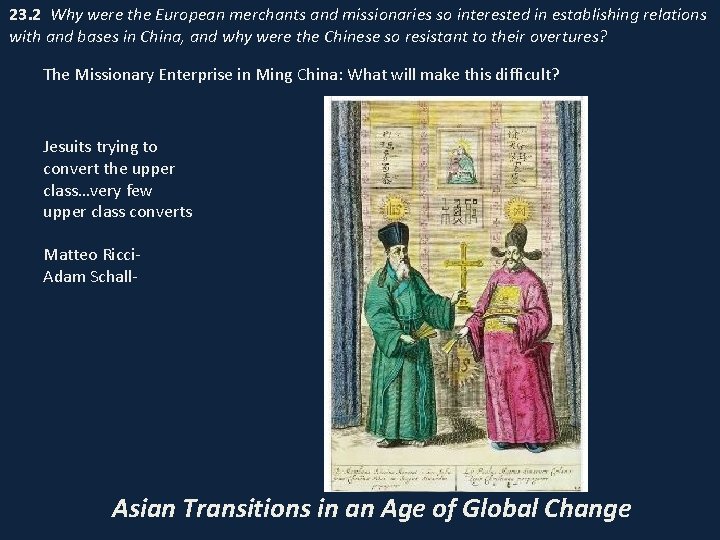 23. 2 Why were the European merchants and missionaries so interested in establishing relations