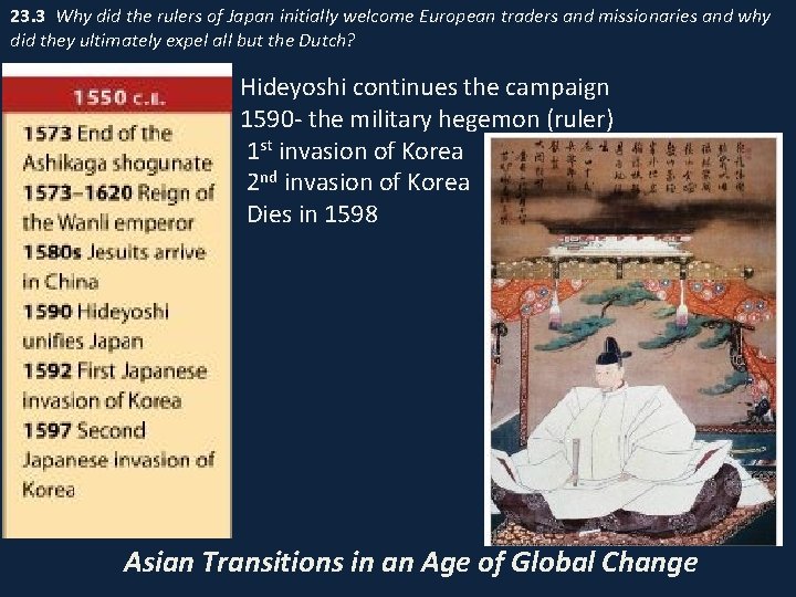 23. 3 Why did the rulers of Japan initially welcome European traders and missionaries