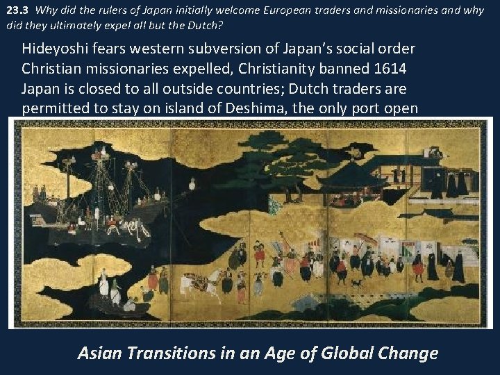 23. 3 Why did the rulers of Japan initially welcome European traders and missionaries