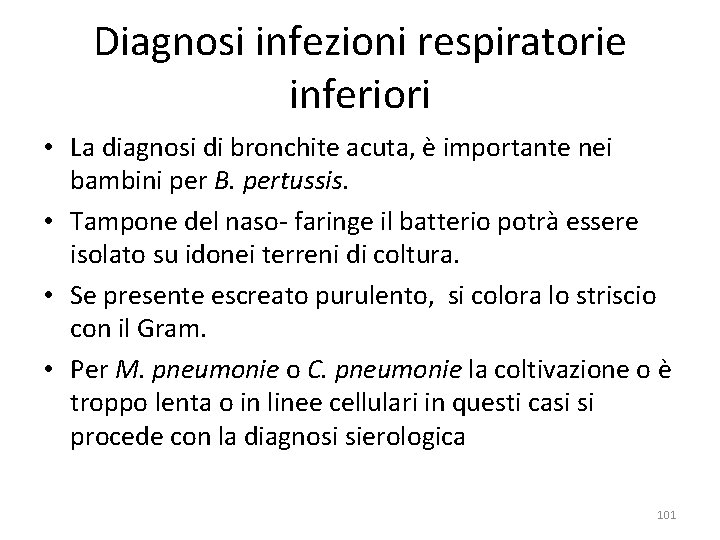 Diagnosi infezioni respiratorie inferiori • La diagnosi di bronchite acuta, è importante nei bambini