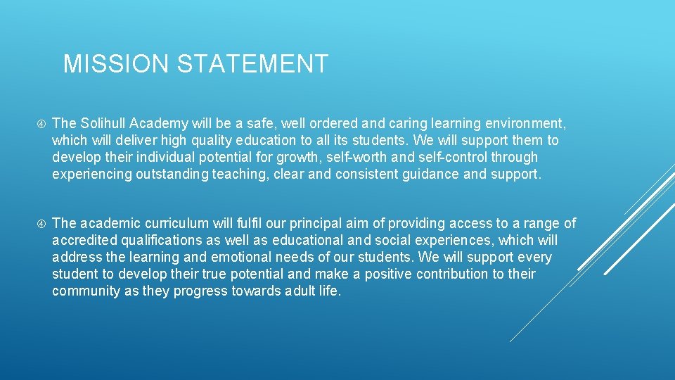 MISSION STATEMENT The Solihull Academy will be a safe, well ordered and caring learning MISSION STATEMENT The Solihull Academy will be a safe, well ordered and caring learning