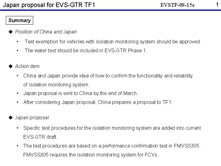 Japan proposal for EVS-GTR TF 1 EVSTF-08 -15 e Summary u Position of China