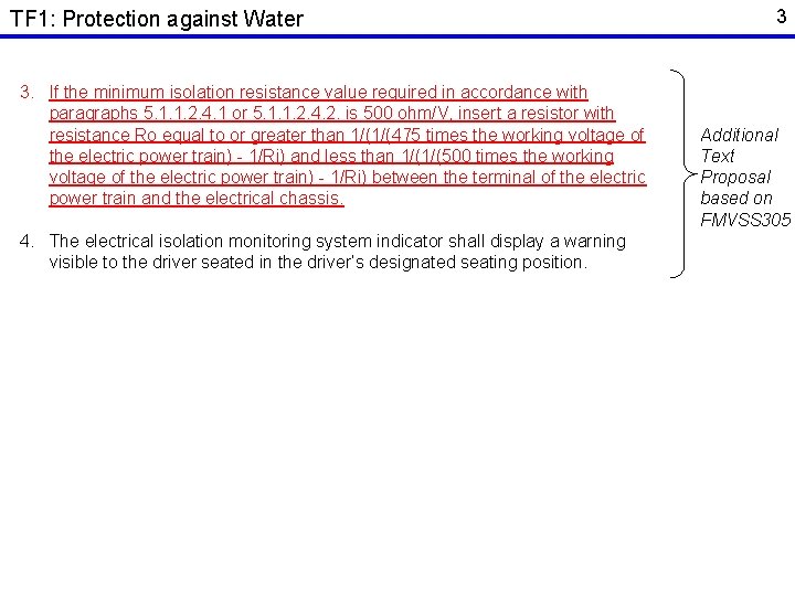 TF 1: Protection against Water 3. If the minimum isolation resistance value required in