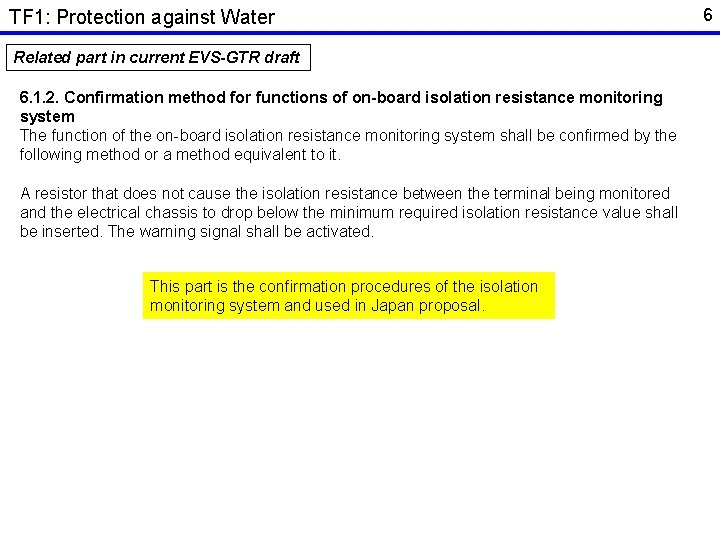 TF 1: Protection against Water Related part in current EVS-GTR draft 6. 1. 2.