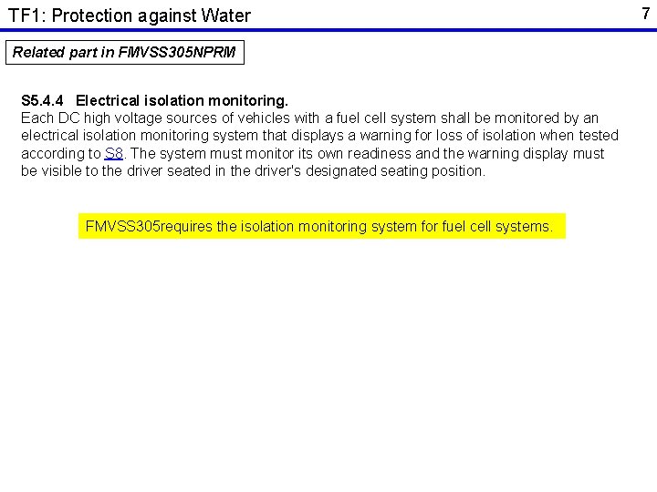 TF 1: Protection against Water Related part in FMVSS 305 NPRM S 5. 4.