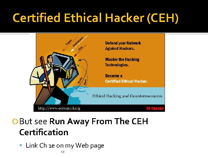 Certified Ethical Hacker (CEH) But see Run Away From The CEH Certification Link Ch Certified Ethical Hacker (CEH) But see Run Away From The CEH Certification Link Ch