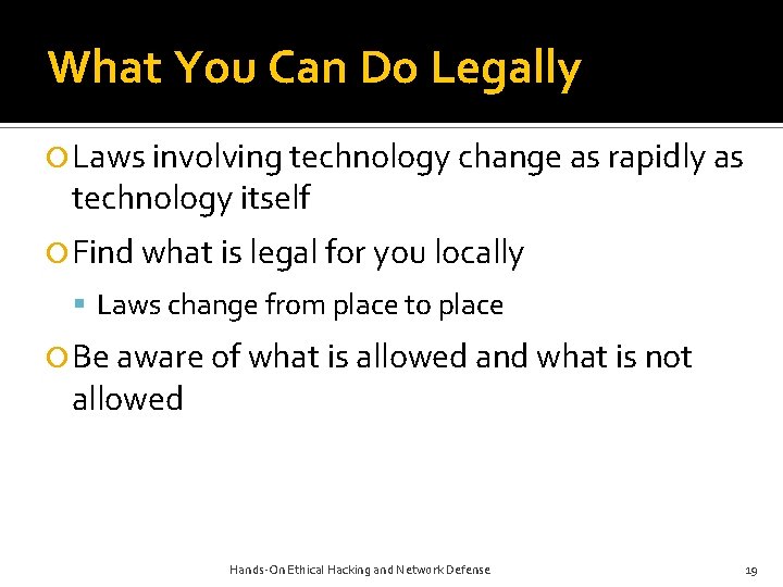 What You Can Do Legally Laws involving technology change as rapidly as technology itself What You Can Do Legally Laws involving technology change as rapidly as technology itself