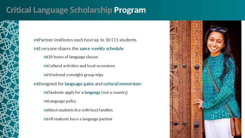 Critical Language Scholarship Program Partner institutes each host up to 30 CLS students Everyone