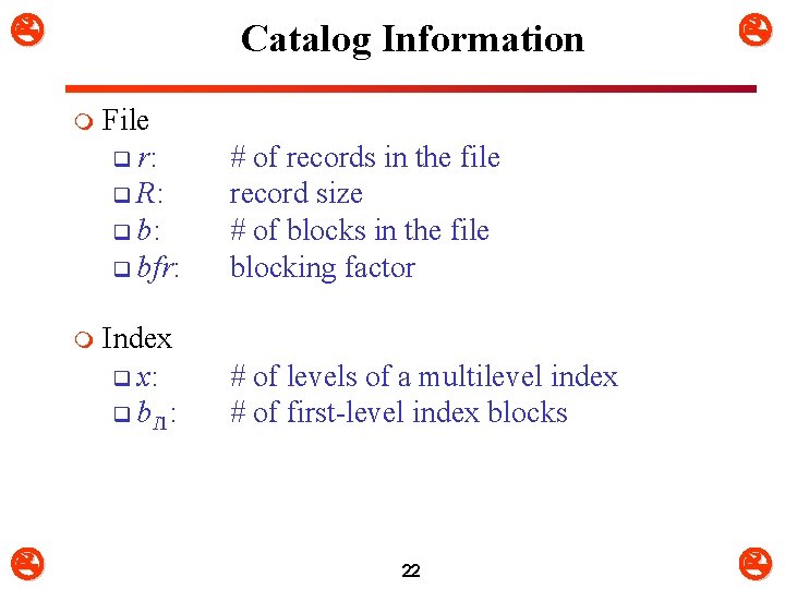  Catalog Information m m File q r: q R: q bfr: # of