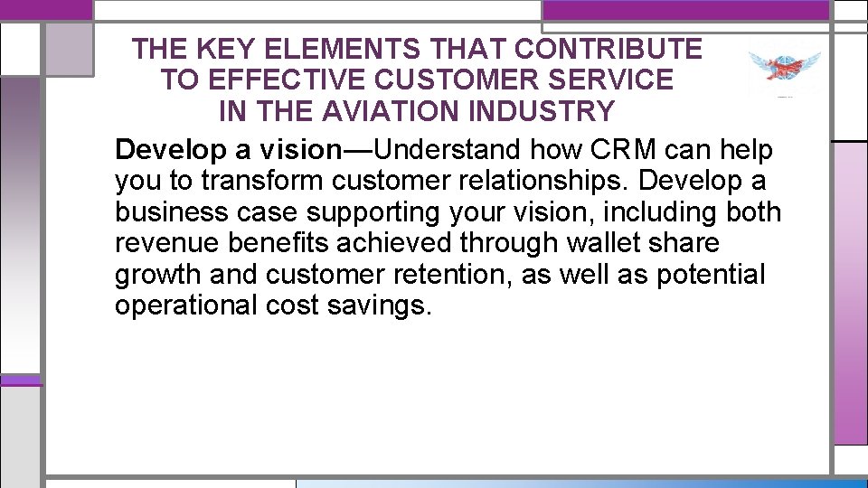 THE KEY ELEMENTS THAT CONTRIBUTE TO EFFECTIVE CUSTOMER SERVICE IN THE AVIATION INDUSTRY Develop