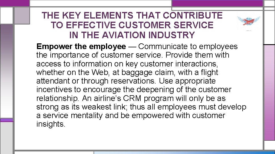 THE KEY ELEMENTS THAT CONTRIBUTE TO EFFECTIVE CUSTOMER SERVICE IN THE AVIATION INDUSTRY Empower