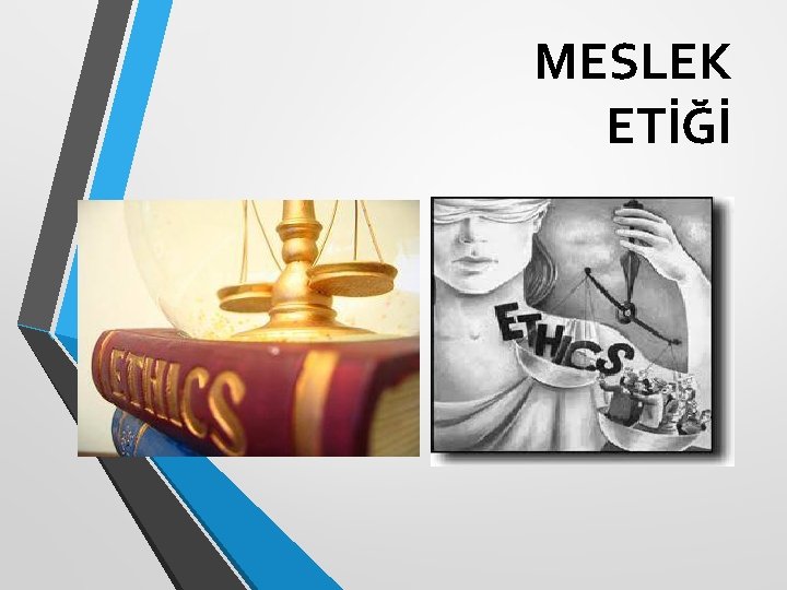 MESLEK ETİĞİ 