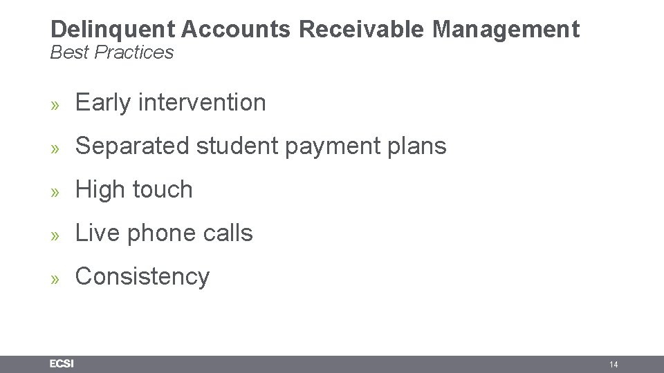 Delinquent Accounts Receivable Management Best Practices » Early intervention » Separated student payment plans Delinquent Accounts Receivable Management Best Practices » Early intervention » Separated student payment plans