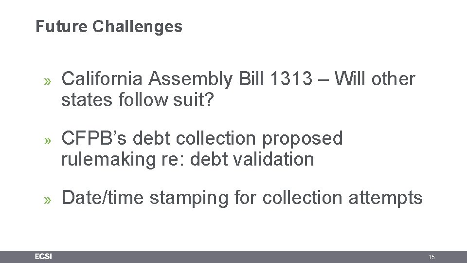 Future Challenges » California Assembly Bill 1313 – Will other states follow suit? » Future Challenges » California Assembly Bill 1313 – Will other states follow suit? »