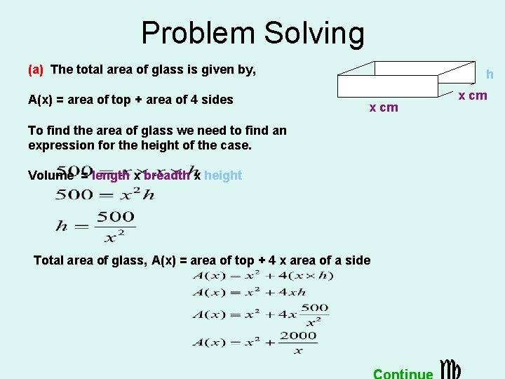 Problem Solving (a) The total area of glass is given by, A(x) = area