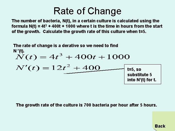 Rate of Change The number of bacteria, N(t), in a certain culture is calculated