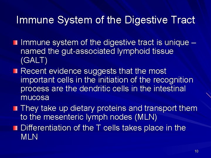 Immune System of the Digestive Tract Immune system of the digestive tract is unique