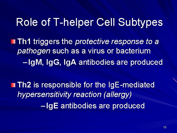 Role of T-helper Cell Subtypes Th 1 triggers the protective response to a pathogen