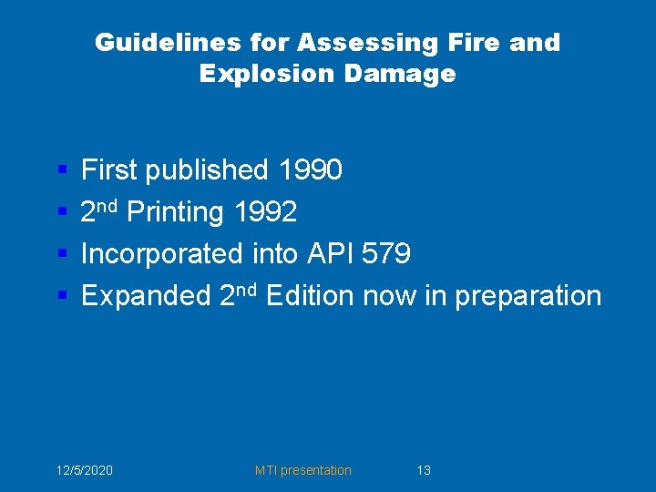 Guidelines for Assessing Fire and Explosion Damage § § First published 1990 2 nd