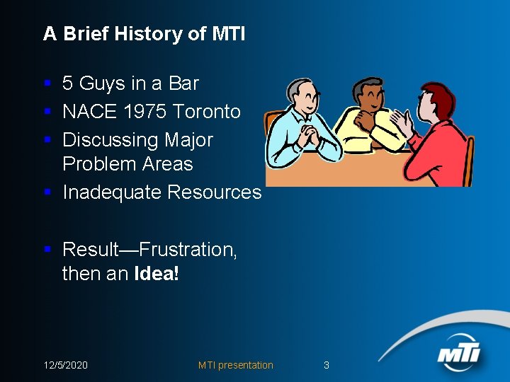 A Brief History of MTI § 5 Guys in a Bar § NACE 1975