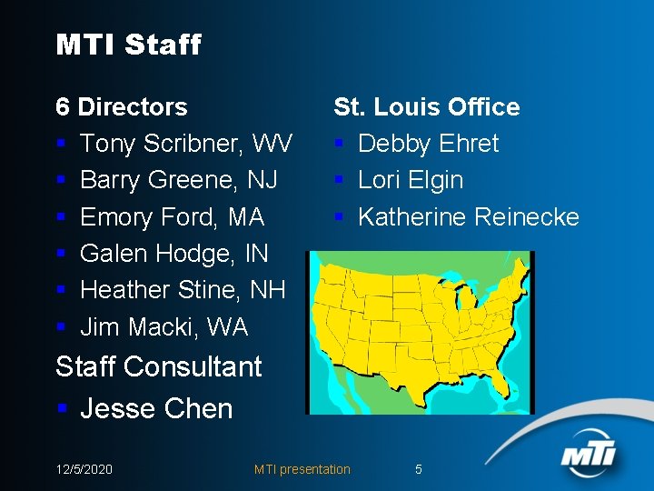 MTI Staff 6 Directors § Tony Scribner, WV § Barry Greene, NJ § Emory