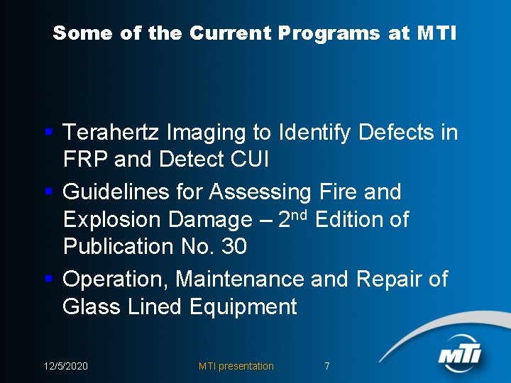 Some of the Current Programs at MTI § Terahertz Imaging to Identify Defects in