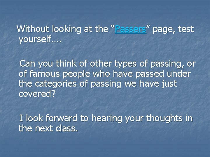 Without looking at the “Passers” page, test yourself…. Can you think of other types