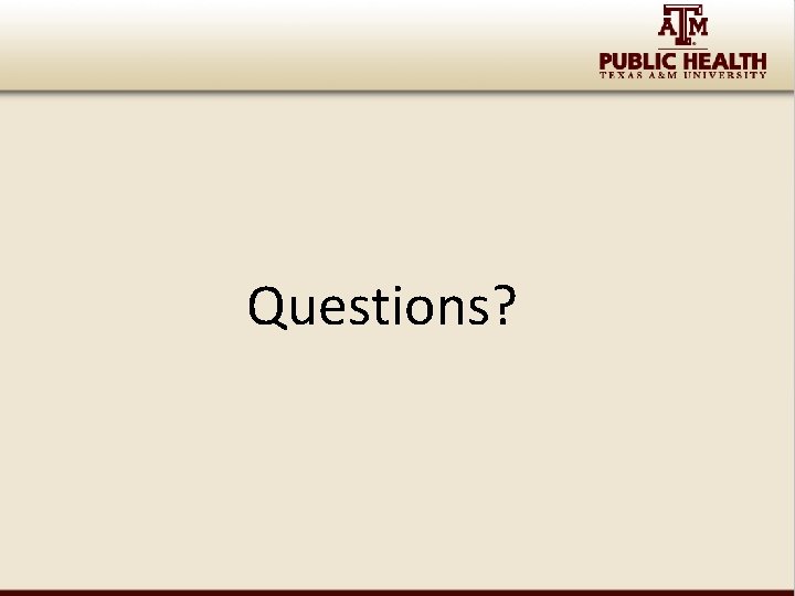 Questions? 