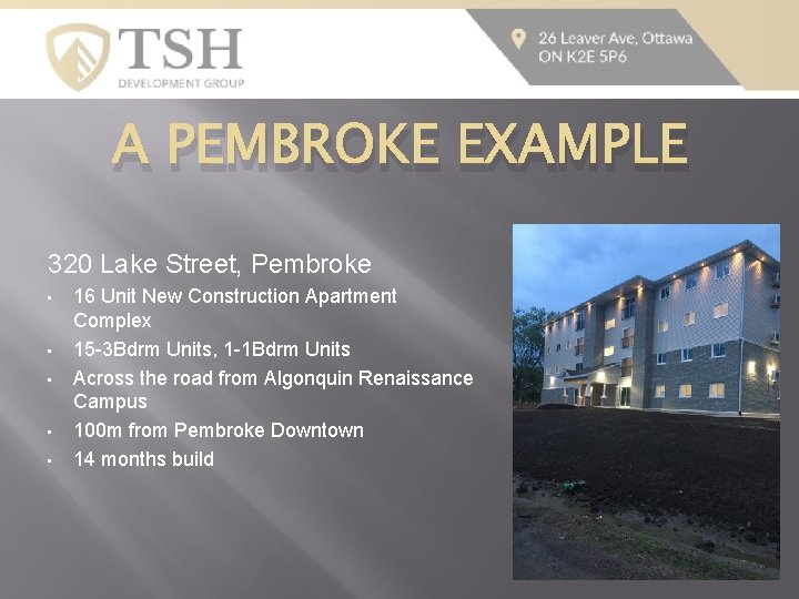 A PEMBROKE EXAMPLE 320 Lake Street, Pembroke • • • 16 Unit New Construction