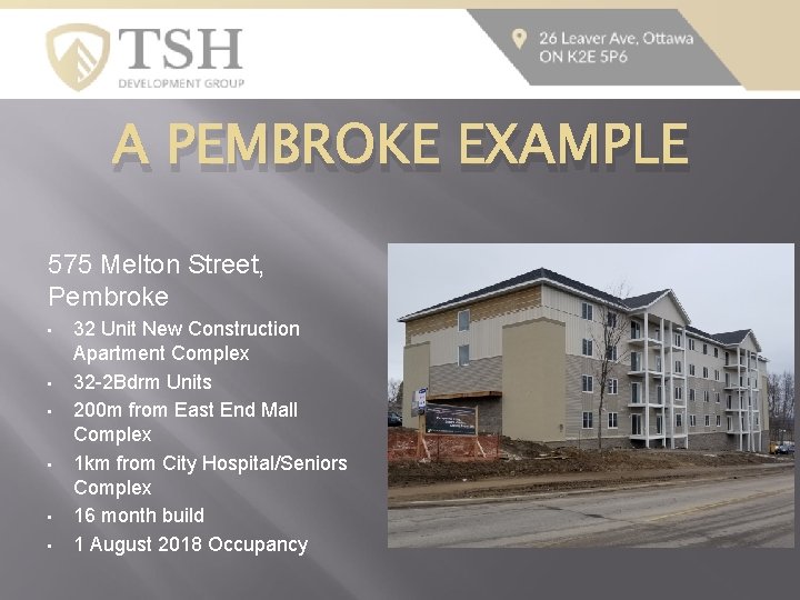 A PEMBROKE EXAMPLE 575 Melton Street, Pembroke • • • 32 Unit New Construction
