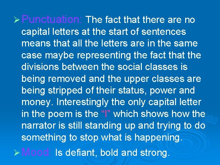 Ø Punctuation: The fact that there are no capital letters at the start of