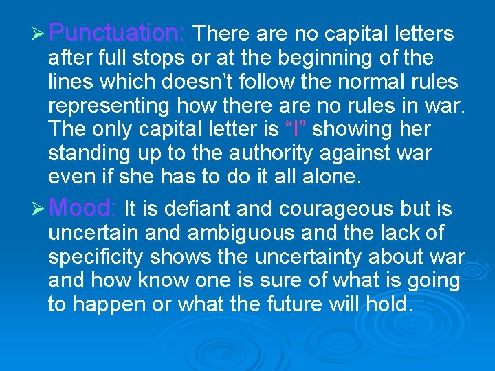 Ø Punctuation: There are no capital letters after full stops or at the beginning