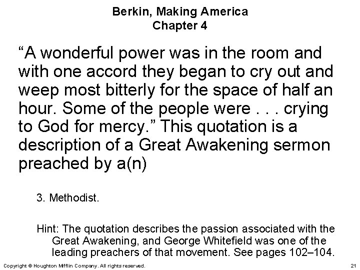 Berkin, Making America Chapter 4 “A wonderful power was in the room and with
