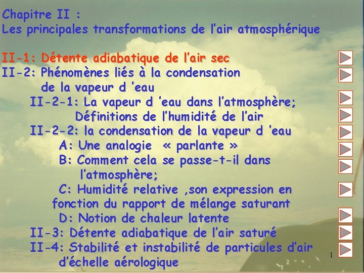 Chapitre II : Les principales transformations de l’air atmosphérique II-1: Détente adiabatique de l’air