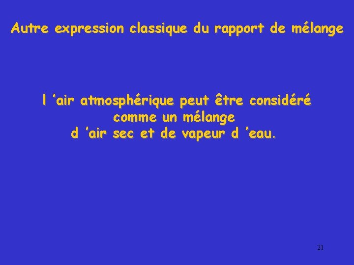 Autre expression classique du rapport de mélange l ’air atmosphérique peut être considéré comme