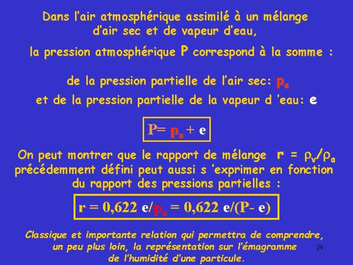 Dans l’air atmosphérique assimilé à un mélange d’air sec et de vapeur d’eau, la