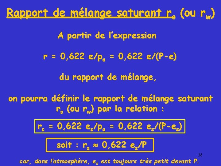 Rapport de mélange saturant rs (ou rw) A partir de l’expression r = 0,