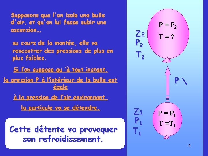 Supposons que l'on isole une bulle d'air, et qu'on lui fasse subir une ascension…