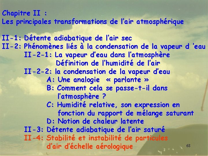 Chapitre II : Les principales transformations de l’air atmosphérique II-1: Détente adiabatique de l’air