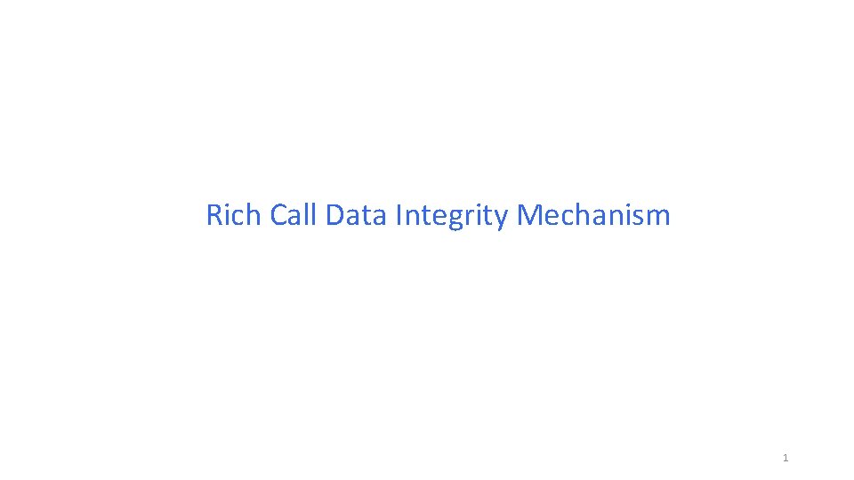 Rich Call Data Integrity Mechanism 1 