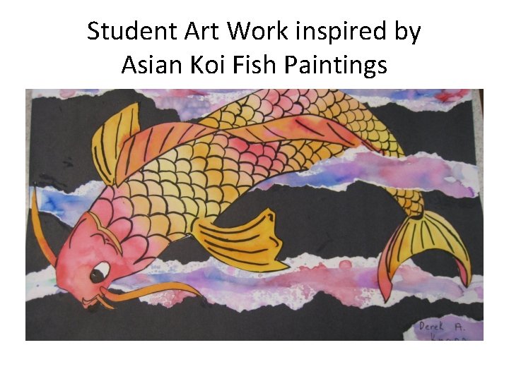 Student Art Work inspired by Asian Koi Fish Paintings 