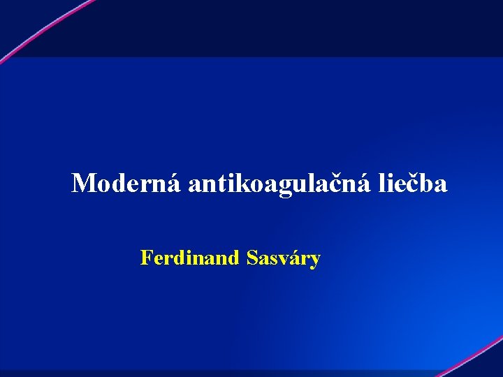 Moderná antikoagulačná liečba Ferdinand Sasváry 