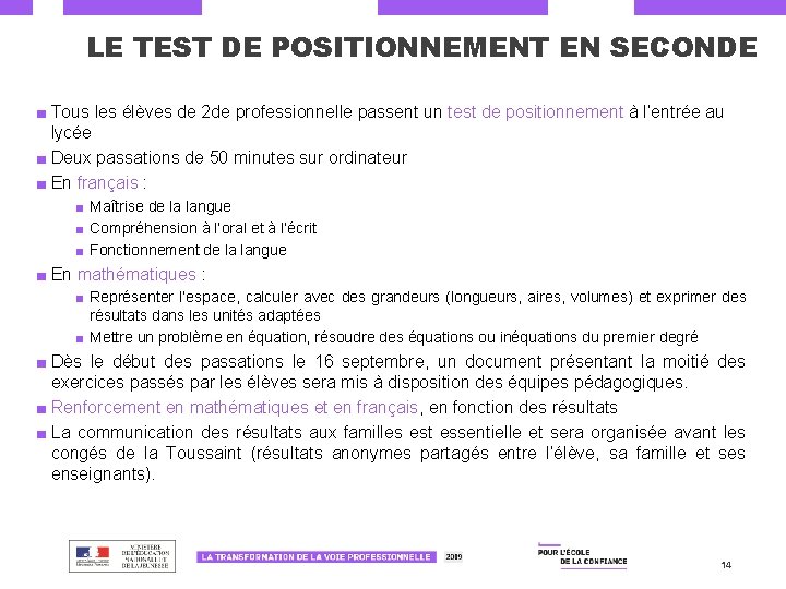 LE TEST DE POSITIONNEMENT EN SECONDE ■ Tous les élèves de 2 de professionnelle