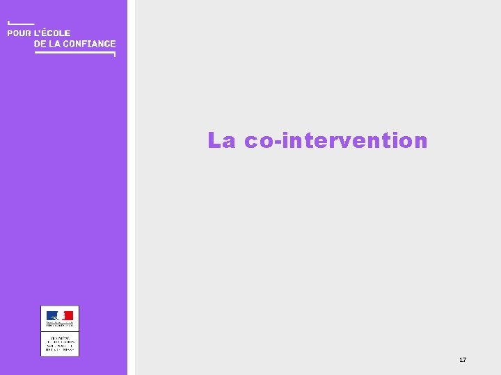 La co-intervention LA TRANSFORMATION DE LA VOIE PROFESSIONNELLE 2019 17 